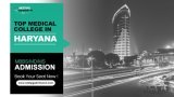  MD MS Admissions Haryana 2025