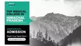 MD MS Admissions Himachal Pradesh 2025